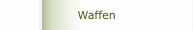 Waffen
