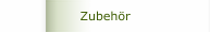 Zubehör